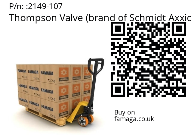   Thompson Valve (brand of Schmidt Axxiom) 2149-107